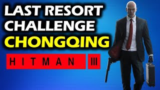 Last Resort Challenge Block Flyer Locations  Chongqing China Walkthrough  Hitman 3 Trophy Guide [upl. by Luana]