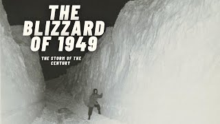 The Blizzard of 1949  The Storm of the Century [upl. by Hedy653]