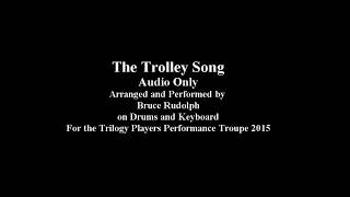 The Trolley Song [upl. by Arimihc680]