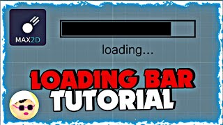 Max2d Yüklenme Barı  Loading Bar Tutorial [upl. by Schonfield]