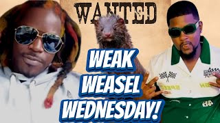 Weak Weasel Wednesday Let’s Get It [upl. by Steiner110]