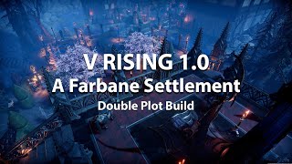 v rising 10 farbane woods endgame castle tour  Double Plot Castle Build [upl. by Bilek659]