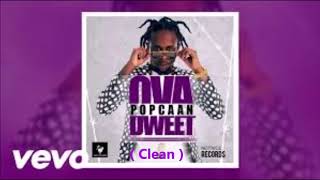 Popcaan Ova Dweet Clean May 2016 [upl. by Amhser863]