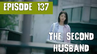 The Second Husband episode 137 2022  Release Date EP 137 PREVIEW [upl. by Anna]