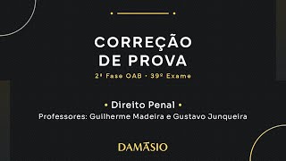 Correção de Prova  2ª Fase OAB  39ª Exame  Direito Penal [upl. by Ahsilet]