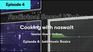 Audiotool Sound Kitchen  Cooking with naswalt feat Vulkron  Bass Music Basics [upl. by Abby]