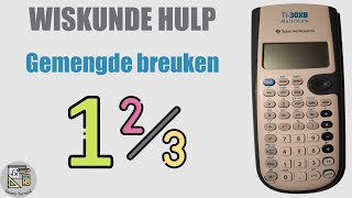 TI30X  Gemengde breuken [upl. by Ycrep]