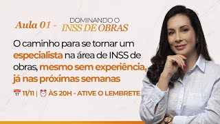 AULA 1 O caminho para se tornar um especialista na área de INSS de Obras já nas próximas semanas [upl. by Nanci867]