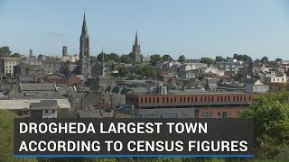 Drogheda the largest town in Ireland according to census [upl. by Einnahpets]