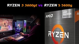 Ryzen 5 5600G vs Ryzen 5 5600GT [upl. by Gerome]