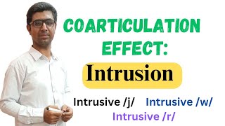 Coarticulation Effect Intrusion  Intrusive Sounds j  w amp r  Connected Speech  Phonology [upl. by Nisior]