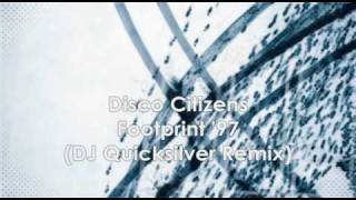 Disco Citizens  Footprint 97  DJ Quicksilver Remix  HQ [upl. by Assiralc]