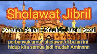 SHOLAWAT JIBRILAMALKAN BULAN MAULID PENUH BERKAH SEMUGA LANCARKAN SEGALANYA Aminnn [upl. by Behl]