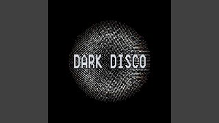 DARK DISCO [upl. by Orips700]