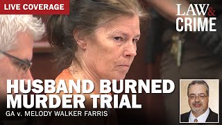 LIVE Husband Burned Murder Trial — GA v Melody Walker Farris — Day 7 [upl. by Nevaj981]