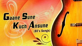 Gaane Sune Kuch Ansune 80s Songs  Audio Jukebox  TSeries [upl. by Hauck663]