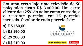 Em uma certa loja uma televisão de 50 polegadas custa R 380000 Instituto Consulpam [upl. by Wasson786]