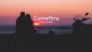 Comethru  Jeremy Zucker  Lyrics [upl. by Dempstor]