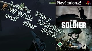 Let´s Play WWII Soldier auf der PS2 Playstation 2  So ein Kot Mist Gülle Rotz [upl. by Fawnia]