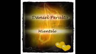 Daniel Peralta  Mientele [upl. by Torres883]