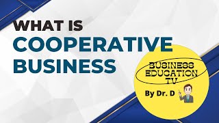 What is Cooperative Business [upl. by Icaj]