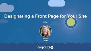 Drupal 8 User Guide 55 Designating a Front Page for Your Site [upl. by Goodwin]