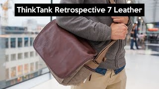 Think Tank Retrospective 7 Leather  die beste Fototasche mit Stil  4K [upl. by Hilary]