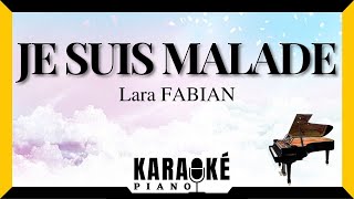 Je suis malade  Lara FABIAN  Karaoké Piano Instrumental Chanson Française karaoke [upl. by Enytsuj]