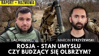 Rosja – stan umysłu czy przebudzony olbrzymMarcin Strzyżewski i M Lachowski [upl. by Tiat]