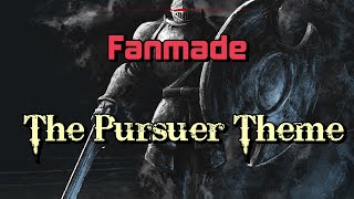 Dark Souls 2  The Pursuer Theme Fanmade [upl. by Abixah866]