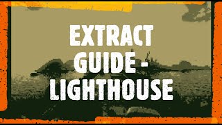 Lighthouse Extract Guide  Escape From Tarkov [upl. by Atiruam143]