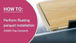 Install parquet yourself – HARO parquet with Top Connect floating installation [upl. by Ayekel251]