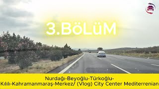 NurdağıBeyoğluTürkoğluKılılıKahramanmaraşMerkez3Bölüm Vlog City Center Mediterrenian [upl. by Hcahsem]