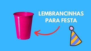 3 LEMBRANCINHAS FEITAS COM COPO DESCARTÁVEL [upl. by Devan]