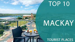 Top 10 Best Tourist Places to Visit in Mackay Queensland  Australia  English [upl. by Mcleod]