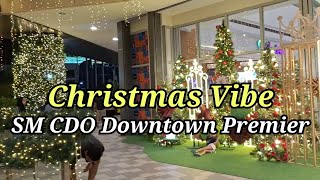 Christmas VibeSM CDO Downtown PremierCagayan de Oro CityPhilippines [upl. by Hsepid]