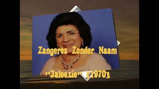 Zangeres Zonder Naam  Jaloezie 1958 LP Mijn eerste successen1970 [upl. by Stauder]