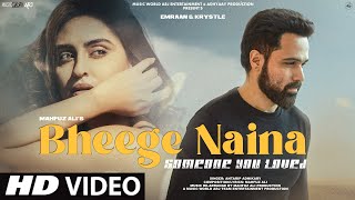 Emraan Hashmi  New Song 2023  Bheege Naina  New Hindi Song  New Sad Song 2023  Mashup Video [upl. by Ocsicnarf]