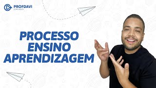 PROCESSO ENSINO APRENDIZAGEM  DIDÁTICA  Conhecimentos Pedagógicos [upl. by Zetniuq409]