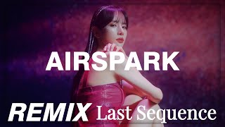 KPOP REMIX WJSN  LAST SEQUENCE AIRSPARK REMIX [upl. by Nnael809]