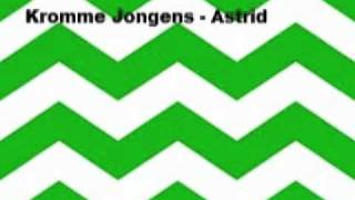 Kromme Jongens  astrid [upl. by Anita]