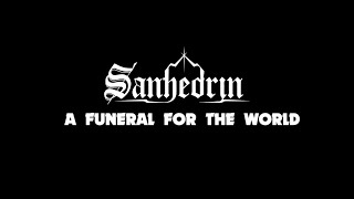 SANHEDRIN  A Funeral For The World  OFFICIAL VIDEO [upl. by Popper563]