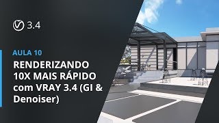 Vray 34 para SketchUp  Aula 10 RENDERIZANDO 10X MAIS RÁPIDO com VRAY 34 GI amp Denoiser [upl. by Eimak905]