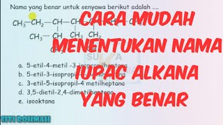 Cara Mudah Menentukan Nama IUPAC Alkana Latihan hidrokarbon part 4Kimia SMA [upl. by Naujtna]