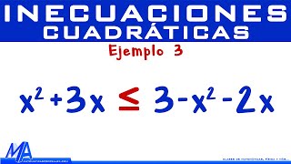 Inecuaciones Cuadráticas  Segundo grado  Ejemplo 3 [upl. by Ailhad]