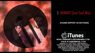 HUNGRY Lost Soul Mix  Rob Bailey amp The Hustle Standard [upl. by Enihpled733]