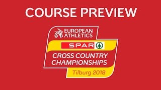 Course preview SPAR European Cross Country Championships Tilburg 2018 [upl. by Pagas434]