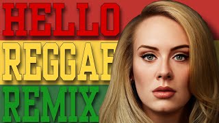 Hello  Adele ft DJ Unikk Reggae Remix [upl. by Eyla]