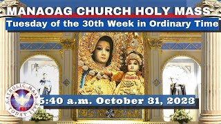 CATHOLIC MASS OUR LADY OF MANAOAG CHURCH LIVE MASS TODAY Oct 31 2023 540am Holy Rosary [upl. by Monagan730]