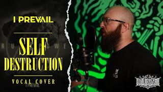 I Prevail  SelfDestruction  Vocal Cover by LoksiScreams [upl. by Hefter]